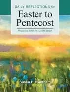 rejoice and be glad daily reflections for easter to pentecost 2022