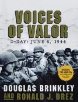Voices of Valor by Douglas Brinkley and Ronald J Drez Hardback