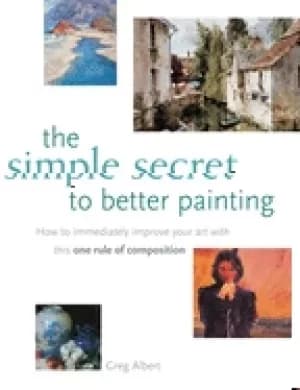 simple secret to better painting how to immediately improve your work with