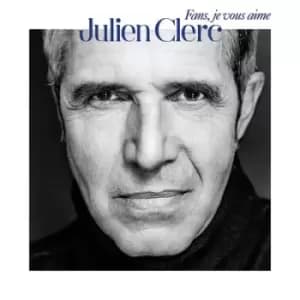 Fans Je Vous Aime Julien Clerc by Julien Clerc CD Album