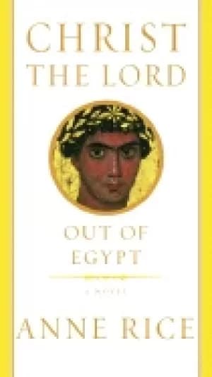 christ the lord out of egypt
