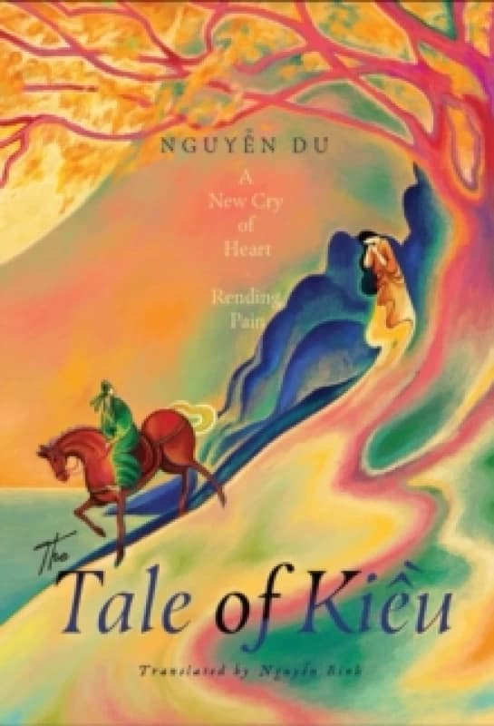The Tale of Kieu : A New Cry of Heart-Rending Pain Paperback / softback