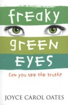 Freaky Green Eyes by Joyce Carol Oates Book