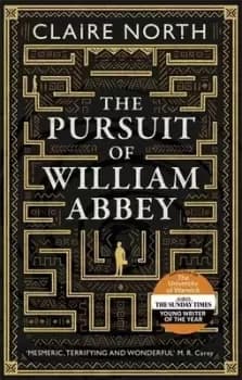 The pursuit of William Abbey by Claire North