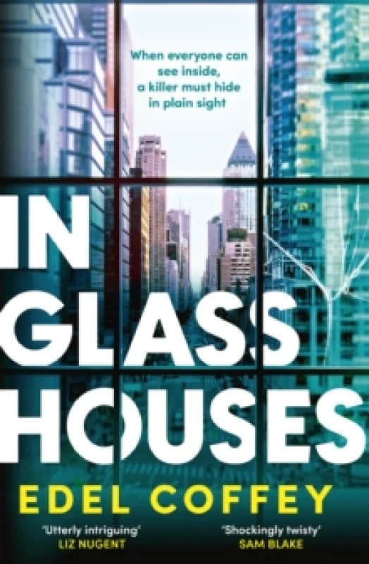 In Glass Houses : A propulsive thriller set about power and privilege in wealthy New York society - you won't see the twist coming! Hardback