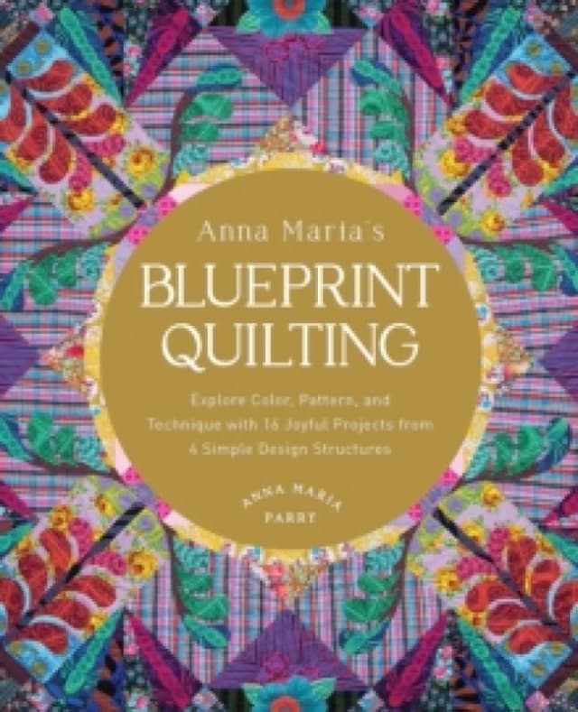 Anna Maria's Blueprint Quilting. Hardback. By Anna Maria Parry Books