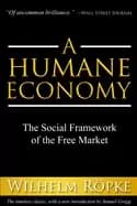 humane economy the social framework of the free market