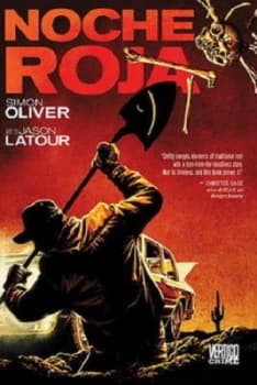 Noche Roja by Simon Oliver and Jason Latour and Clem Robins Hardback
