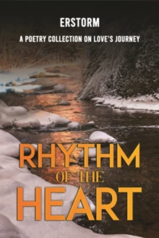 Rhythm of the Heart : A Poetry Collection on Loves Journey Paperback / softback