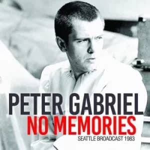 No Memories Seattle Broadcast 1983 by Peter Gabriel CD Album
