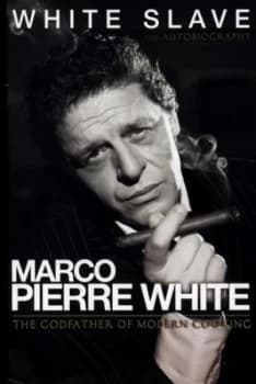 White Slave by Marco Pierre White Hardback