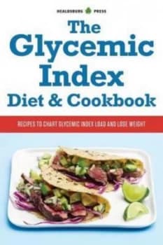 Glycemic Index Diet and Cookbook by Healdsburg Press Paperback