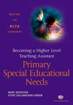 Becoming a Higher Level Teaching Assistant. Primary Special Educational Needs by Mary Doveston Paperback