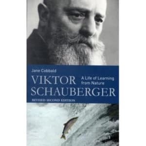 Viktor Schauberger: A Life of Learning from Nature by Jane Cobbald (Paperback, 2009)