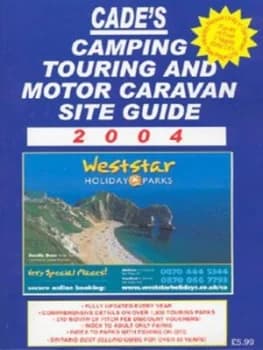 Cades Camping Touring and Motor Caravan Site Guide 2004 by Reg Cade and Barry Gallafent Paperback