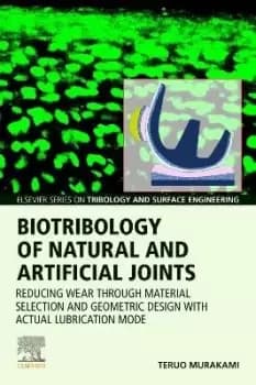 Biotribology of Natural and Artificial Joints by Teruo Murakami