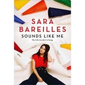 Sounds Like Me: My Life (So Far) in Song by Sara Bareilles (Hardback, 2015)