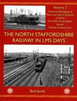The North Staffordshire Railway in Lms Days by Basil Jeuda Book