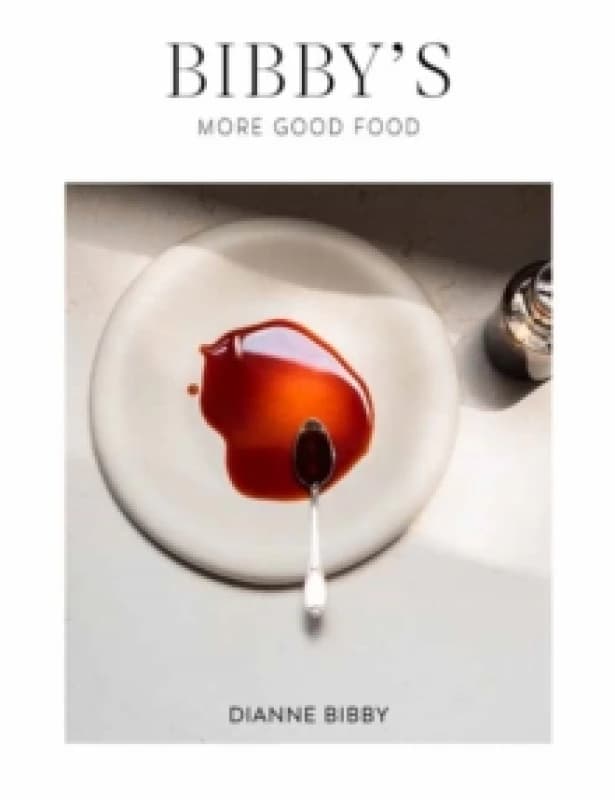 Bibbys More Good Food Hardback
