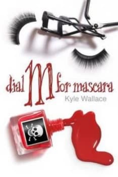 Dial M for Mascara by Kyle Wallace Paperback