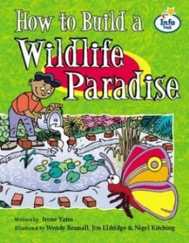 How to Build a Wildlife Paradise Info Trail by Irene Yates Book