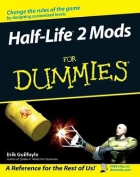 Half-Life 2 Mods for Dummies by Erik Guilfoyle Paperback