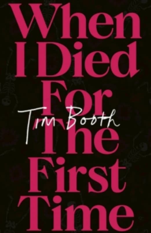 When I Died for the First Time Hardback
