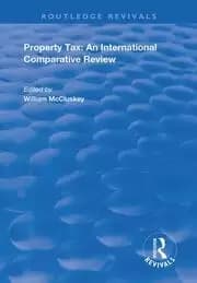 Property Tax An International Comparative Review