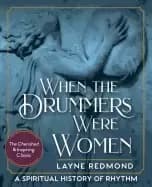 when the drummers were women a spiritual history of rhythm