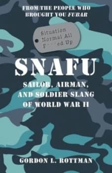 Snafu by Gordon L. Rottman Hardback