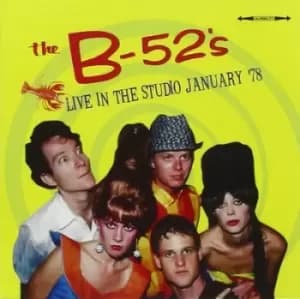 Live in the Studio January 78 by The B-52's CD Album
