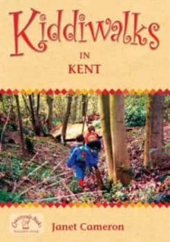 Kiddiwalks in Kent by Janet Cameron Paperback