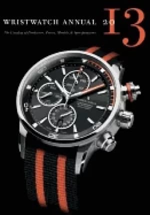 wristwatch annual 2013 the catalog of producers prices models and specifica