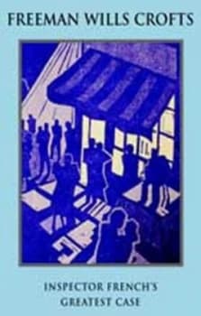 Inspector Frenchs Greatest Case by Freeman Wills Crofts Paperback