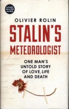 Stalins Meteorologist by Olivier Rolin Hardback