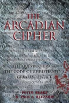 The Arcadian Cipher by Peter Blake and Paul S Blezard Hardback