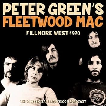 Peter Greens Fleetwood Mac - Fillmore West 1970 CD