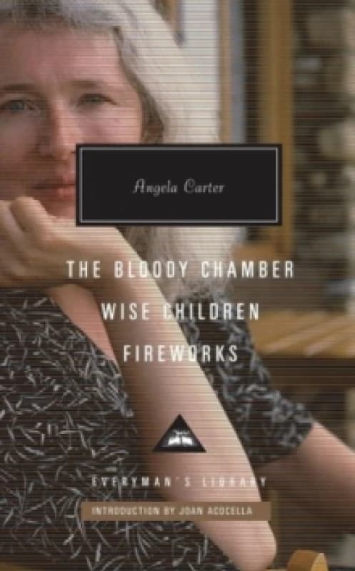 The Bloody Chamber, Wise Children, Fireworks Hardback