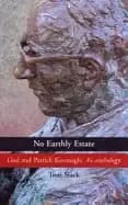 no earthly estate god and patrick kavanagh an anthology