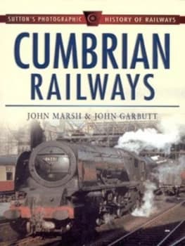 Cumbrian Railways by John Marsh and John Garbutt Paperback