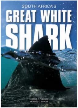 South Africas Great White Shark by Thomas P Peschak and Michael C Scholl Paperback