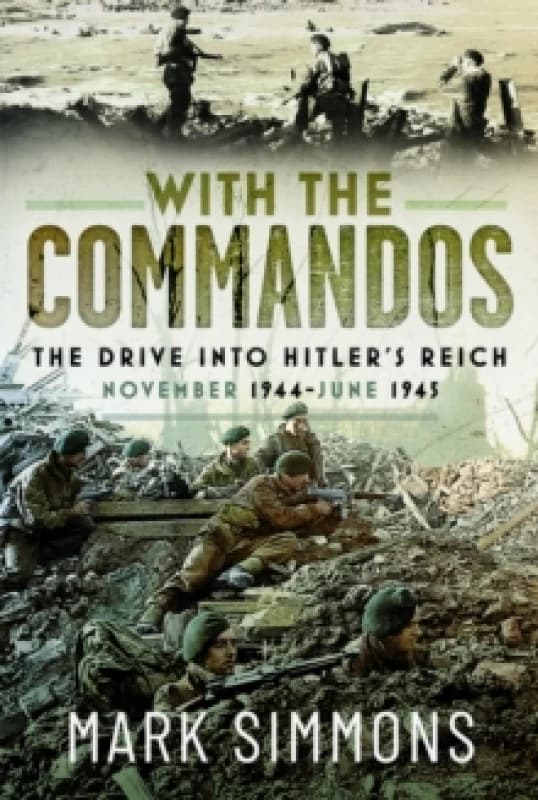With the Commandos. Hardback. By Mark Simmons Books