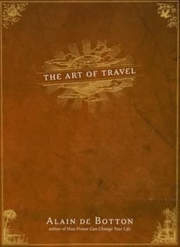 The Art of Travel by Alain De Botton Book