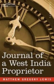 Journal of a West India Proprietor by Matthew Gregory Lewis Paperback