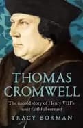 thomas cromwell the untold story of henry viiis most faithful servant
