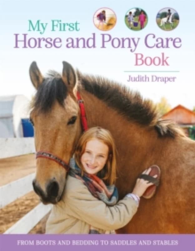 My First Horse and Pony Care Book : From boots and bedding to saddles and stables Paperback / softback