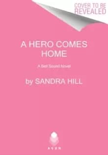 A Hero Comes Home : A Bell Sound Novel