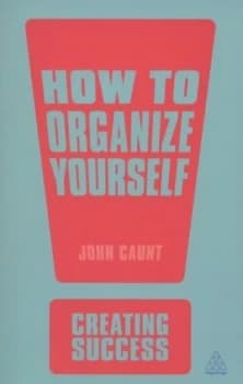 How to Organize Yourself by John Caunt Paperback