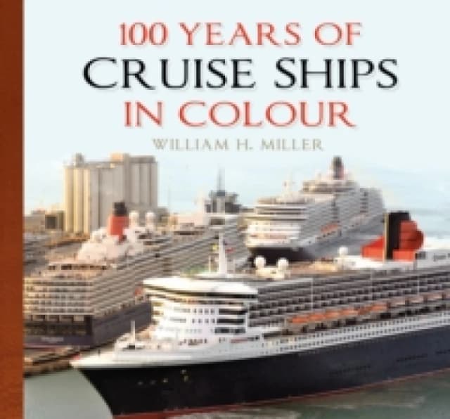 100 Years of Cruise Ships in Colour Paperback / softback