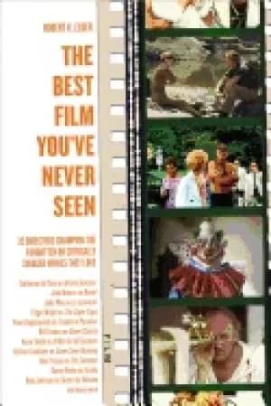 best film youve never seen 30 directors champion the forgotten or criticall